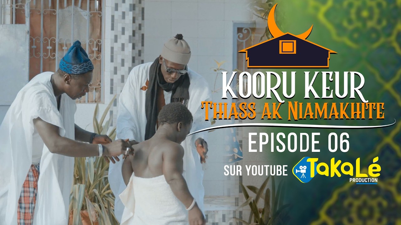 Koorou Keur Thiass Ak Niamakhite Episode 06