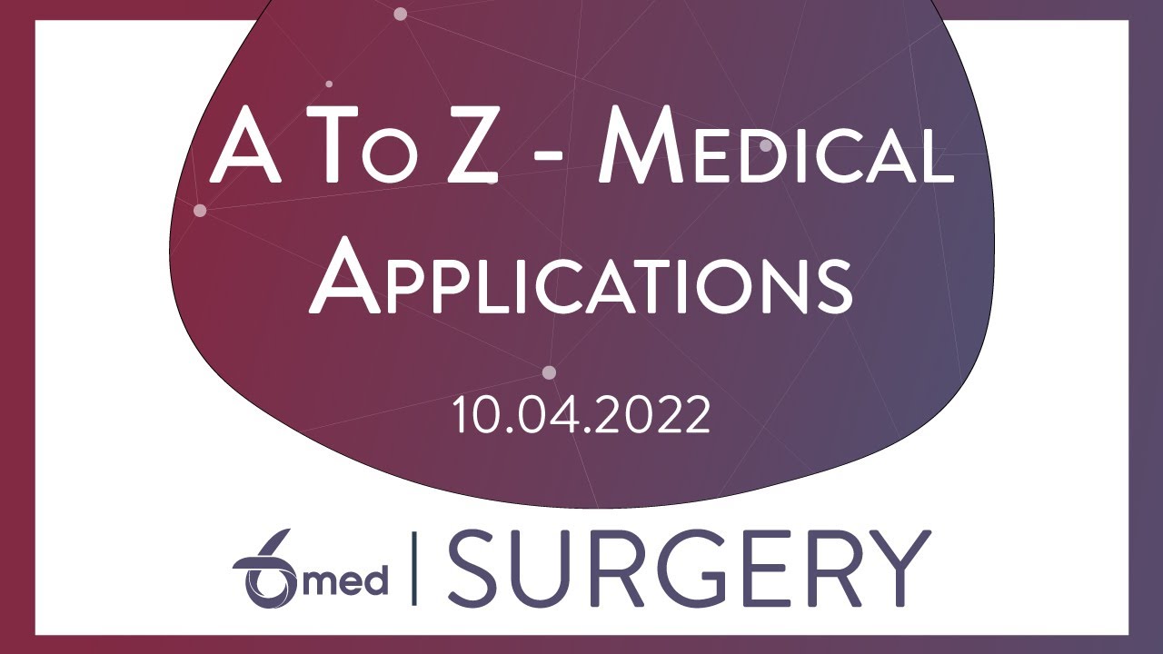 Medical Applications From A To Z | 6med Surgery
