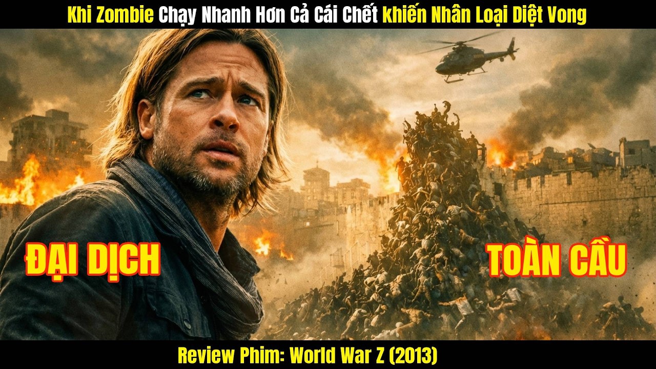 [Review Phim] Khi Zombie Chạy Nhanh Hơn Cả Cái Chết khiến Nhân Loại Diệt Vong