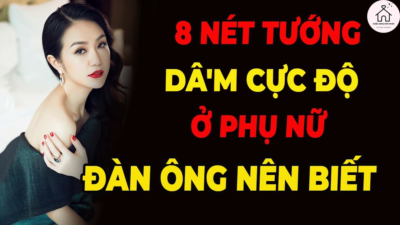 8 Nét Tướng Phụ Nữ Đào Hoa Lăng Nhăng – Nhìn Là Biết Ngay!