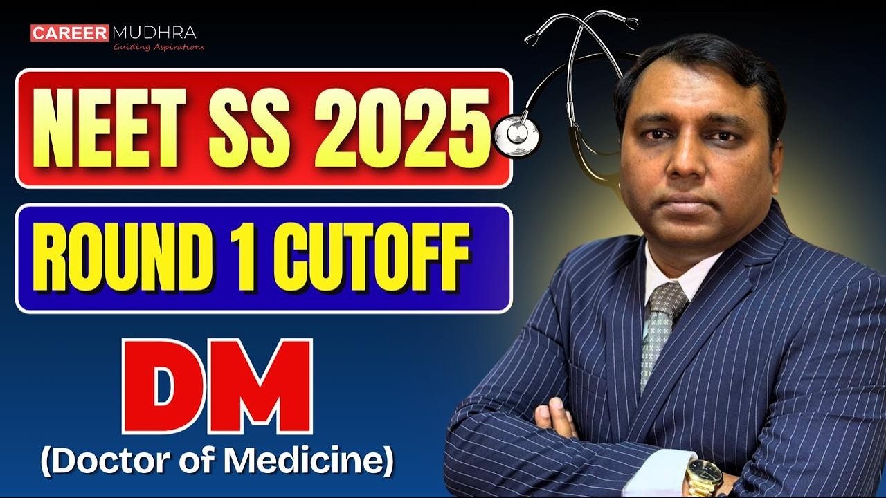 DM I NEET SS 2025 Round 1 Cut-Off I NEET SS 2025