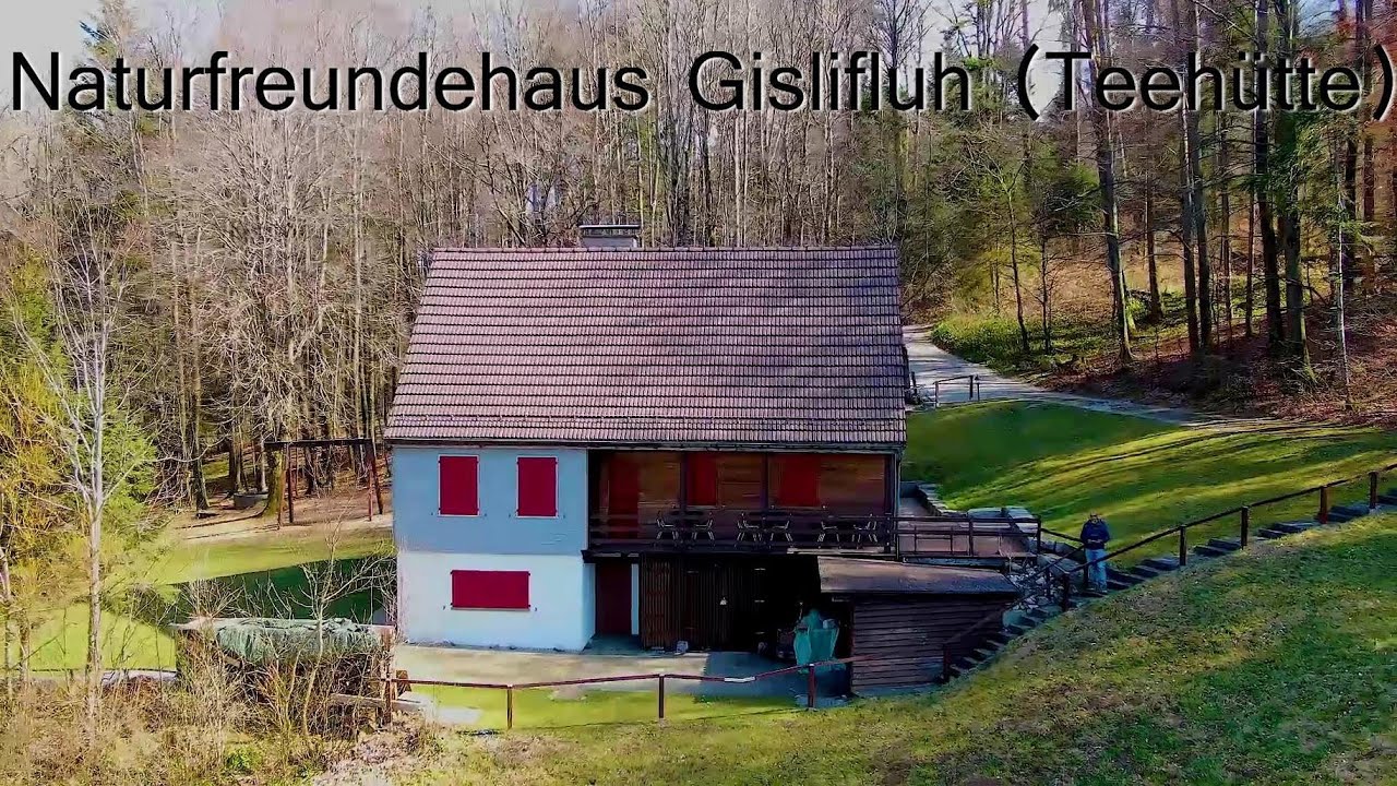 Naturfreundehaus  Gislifluh - Teeh&uuml;tte