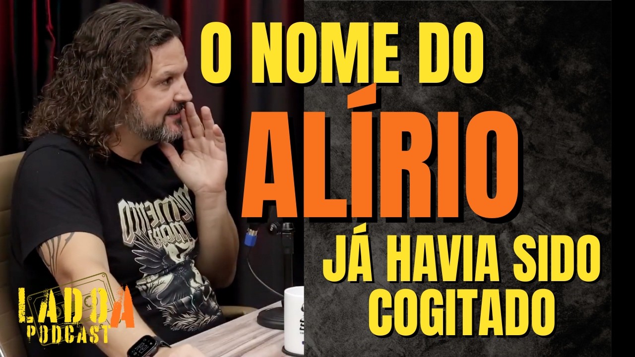 O NOME DO ALÍRIO JÁ HAVIA SIDO COGITADO