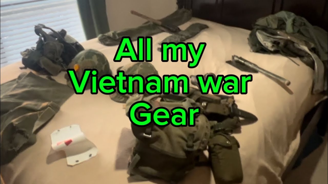 All my Vietnam war gear!!! 
