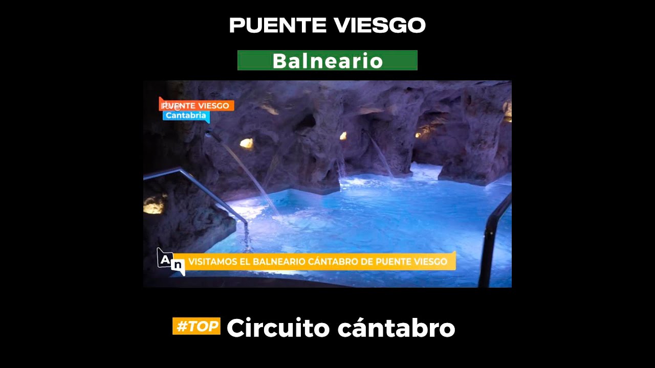 BALNEARIO PUENTE VIESGO: Circuito Cántabro - AHORA O NUNCA