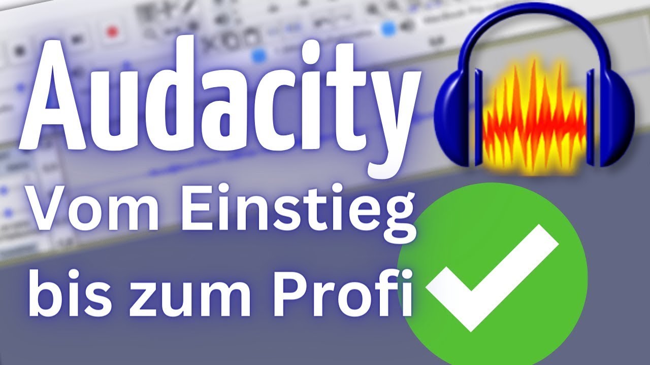 Das ultimative Audacity Komplett Tutorial für Einsteiger