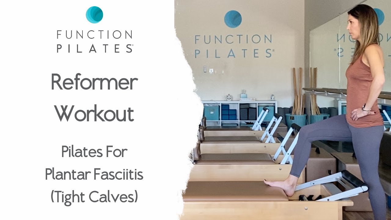 Reformer Workout ~ Pilates For Plantar Fasciitis (Tight Calves)