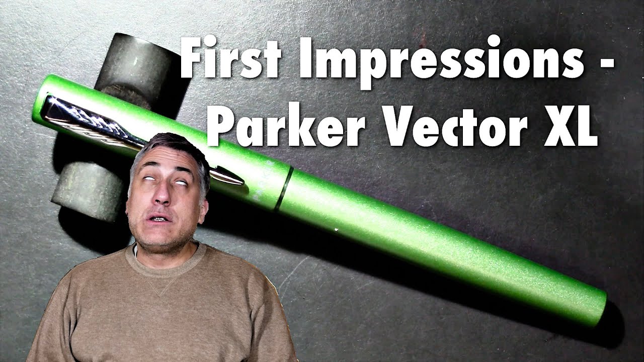 First Impressions - Parker Vector XL