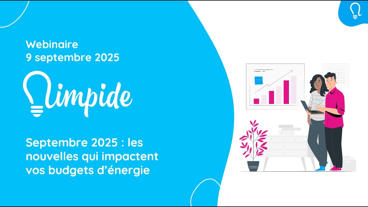 Webinaire Limpide & Agence203: Les nouvelles qui impactent vos contrats d'énergie