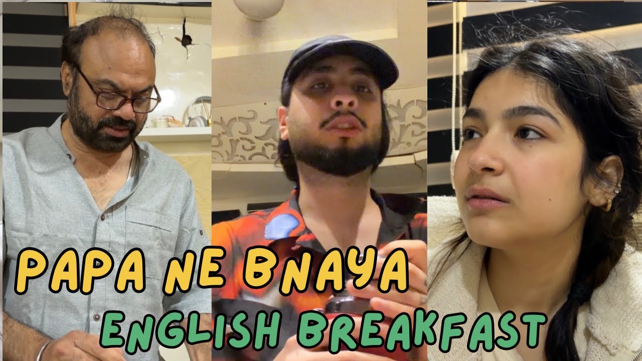 Papa ne bnaya english breakfast 🍞 || jaigo gill vlogs