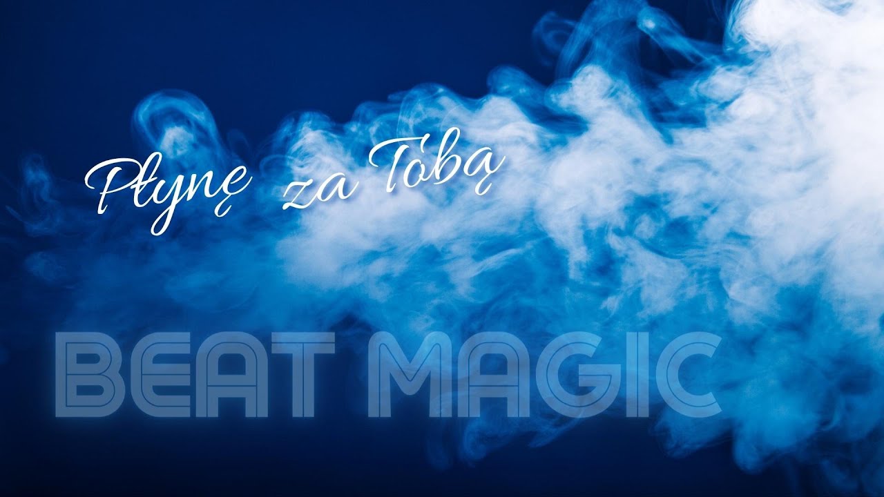 BEAT MAGIC -  Płynę za Tobą (Lyrics video)