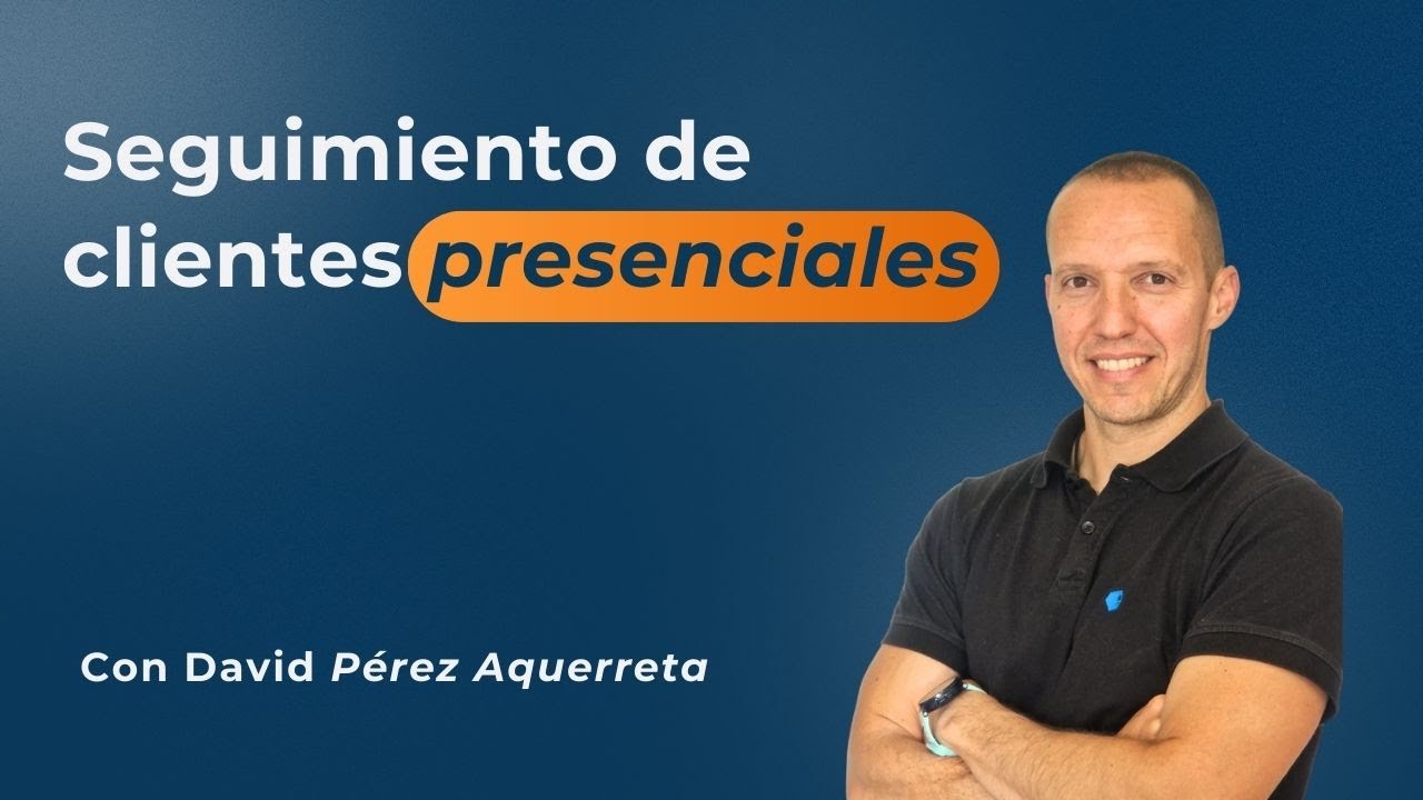 Seguimiento de tus clientes presenciales