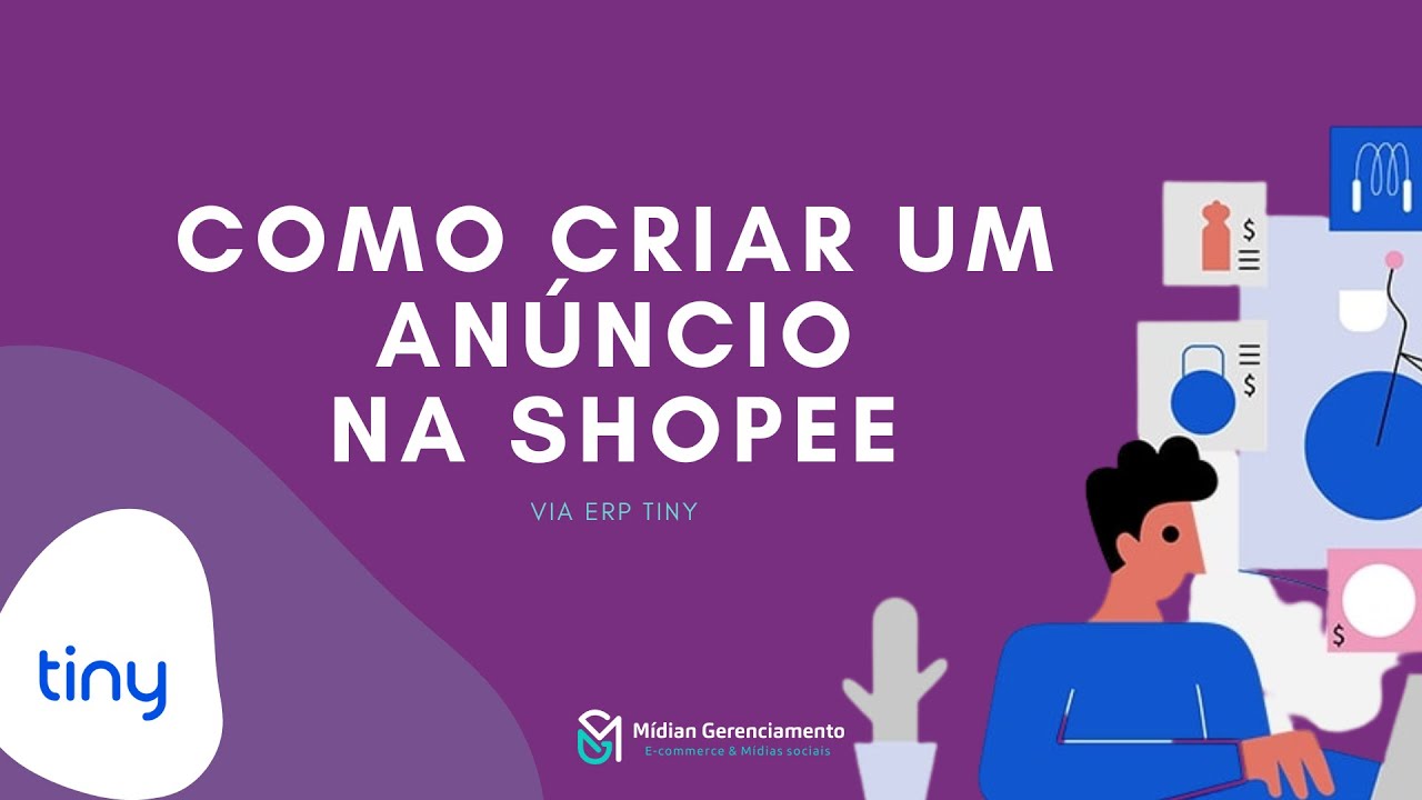 COMO FAZER AN&Uacute;NCIO NA SHOPEE VIA ERP TINY