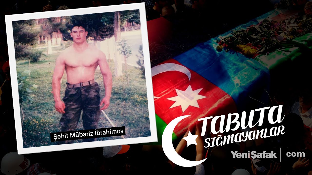 Tabuta Sığmayanlar: Şehit Mübariz İbrahimov (101. Bölüm)