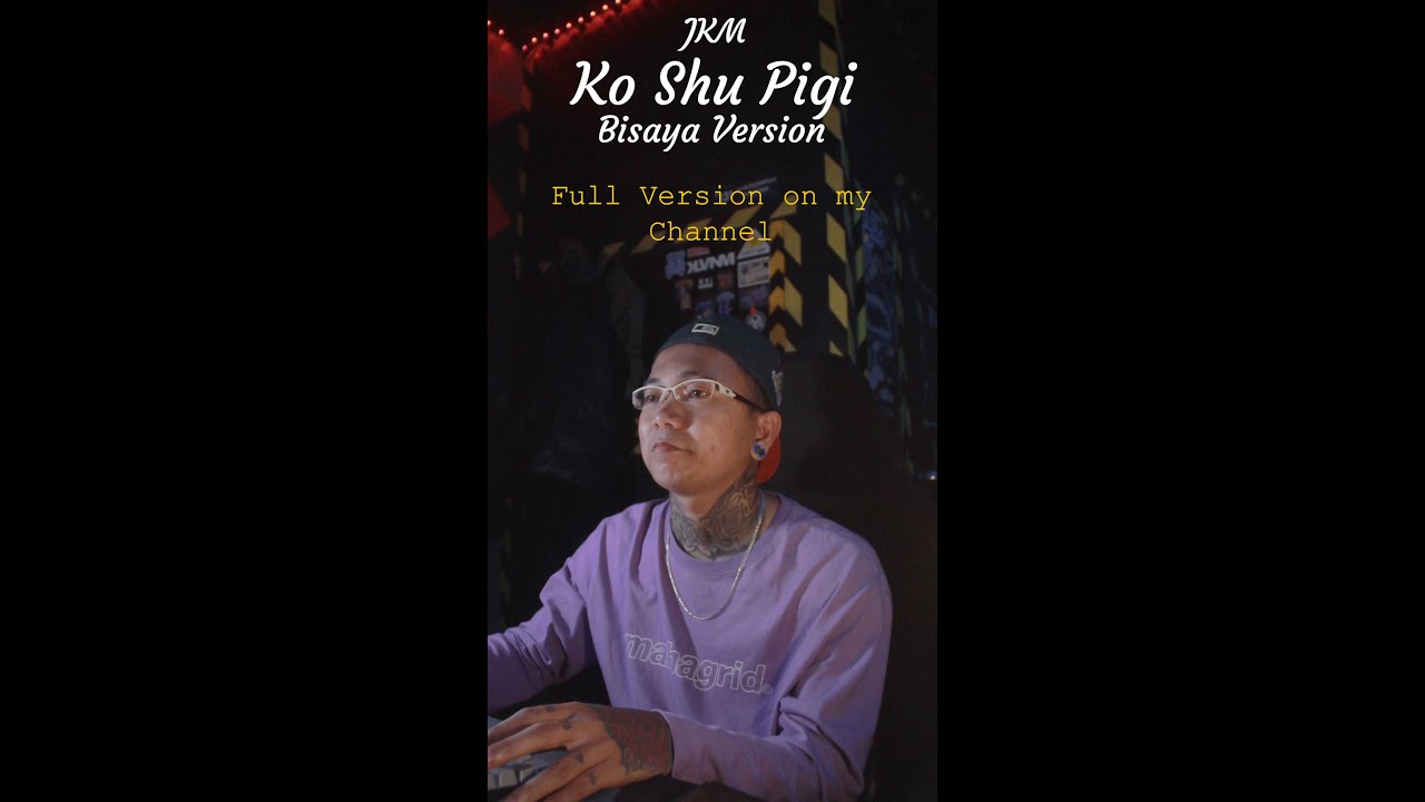 Ko Shu Pigi - JKM (Amigong Tunay) Full Bisaya Version Tiktok Viral