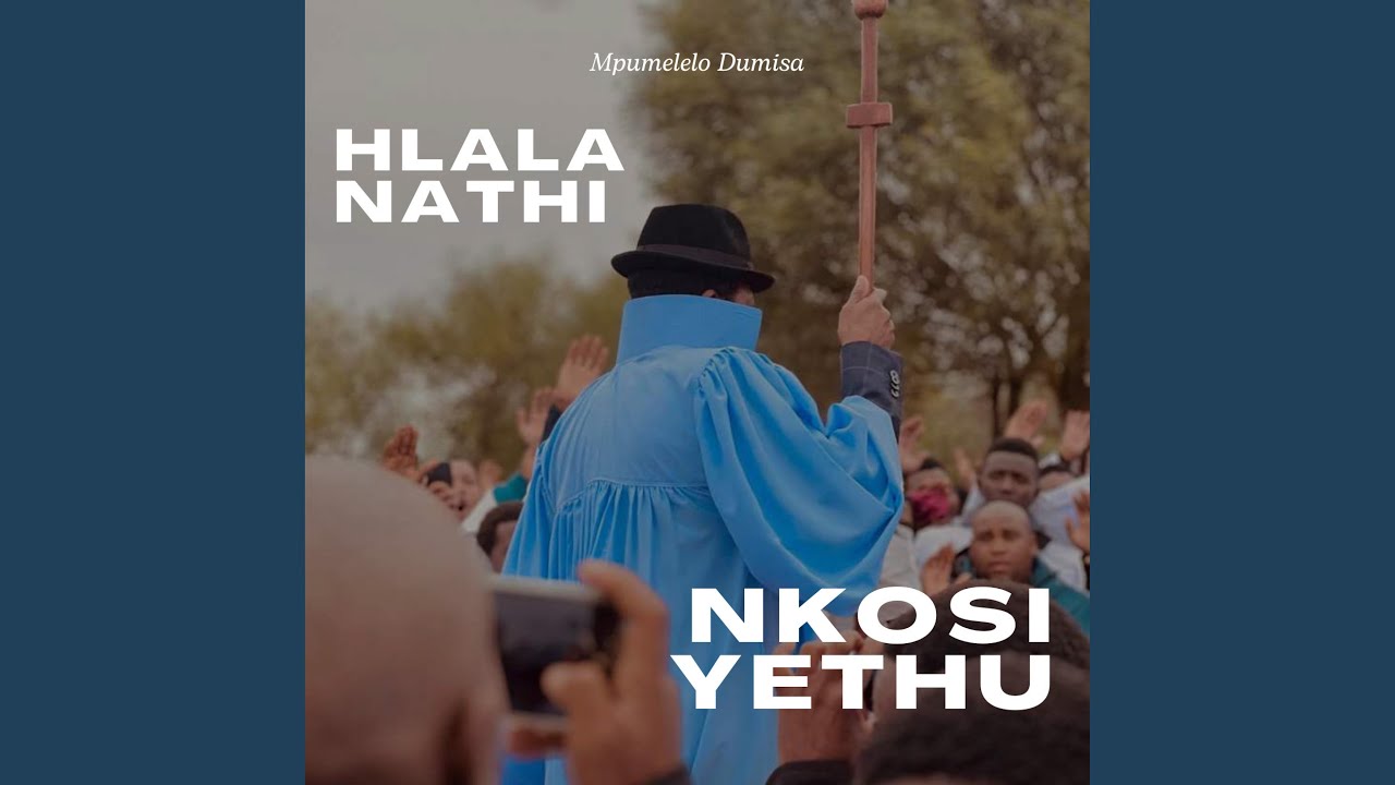 Hlala Nathi Nkosi Yethu