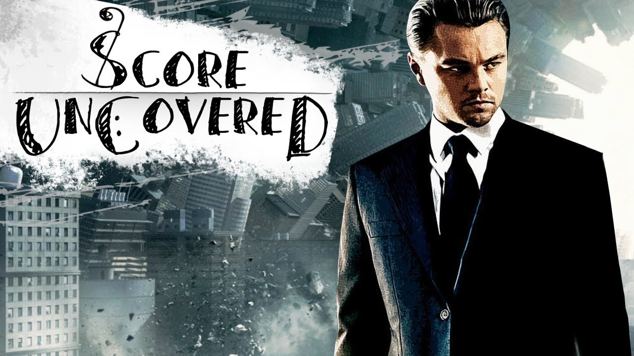 Inception’s Soundtrack Explained - Score UnCovered