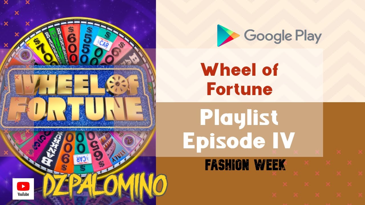 FASHION WEEK [Playlist Episode IV] | Wheel of Fortune