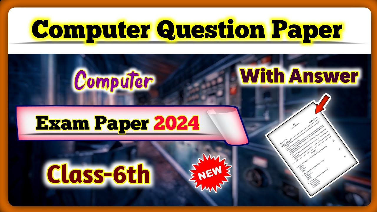 Class 6 Computer Annual Exam Question Paper 2024 | Final Exam | 6th Class Computer Exam paper | SA2