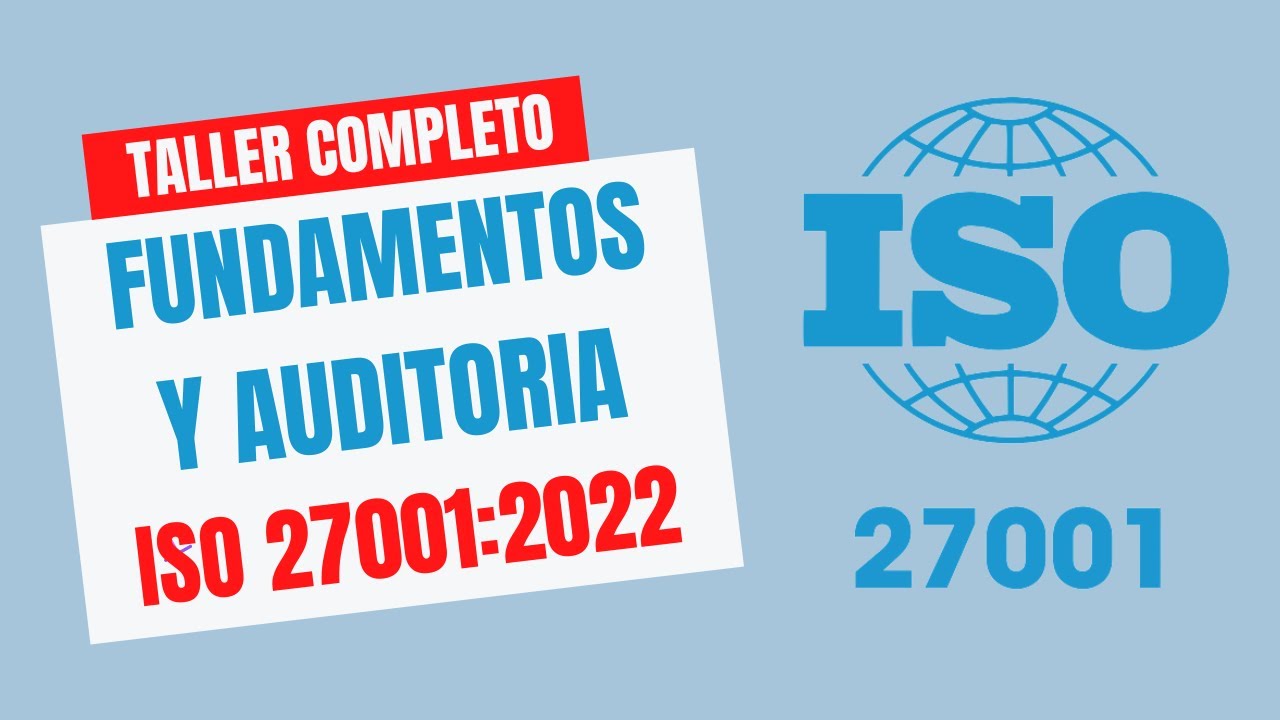 Fundamentos y Auditoria ISO 27001 | Taller Completo (Editado)