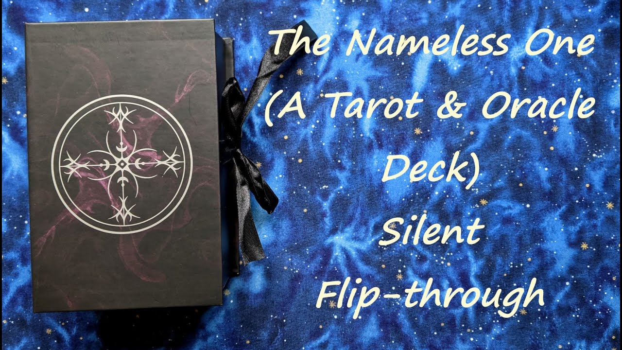 The Nameless One (A Tarot & Oracle Deck) - Silent Flip-through