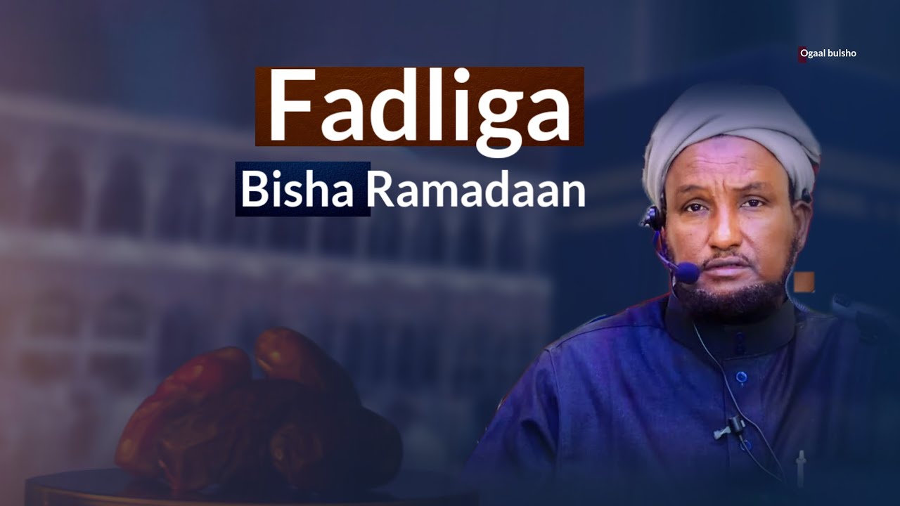 FADLIGA BISHA RAMADAAN! || Shiikh Xuseen Cali 