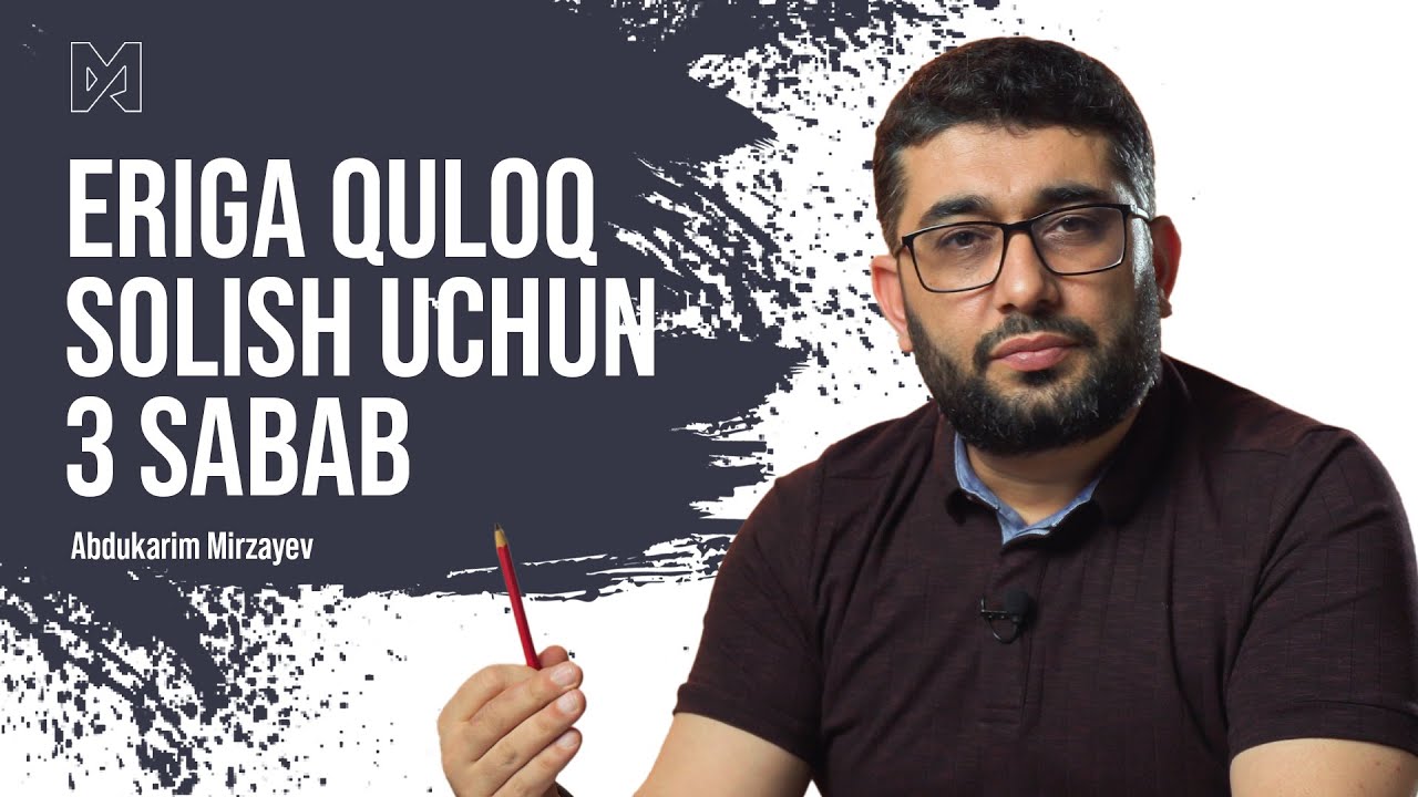 Eriga quloq solish uchun 3 sabab | @AbdukarimMirzayev2002