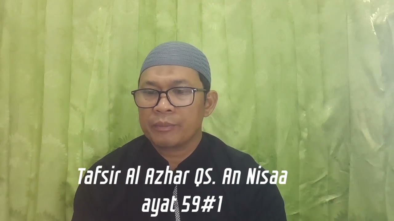Tafsir Al Azhar QS. An Nisaa ayat 59#1