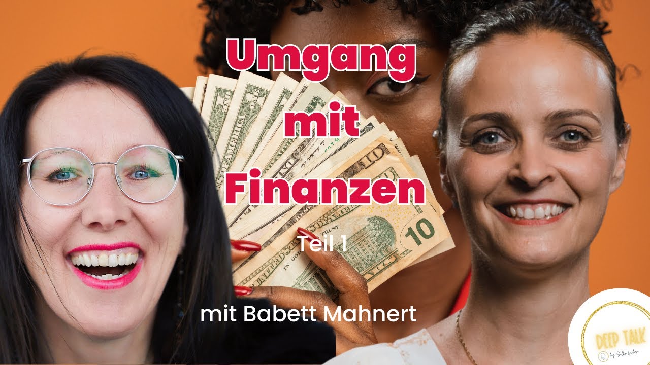 So machen Finanzen wirklich Spa&szlig; - DEEP TALK mit Babett Mahnert