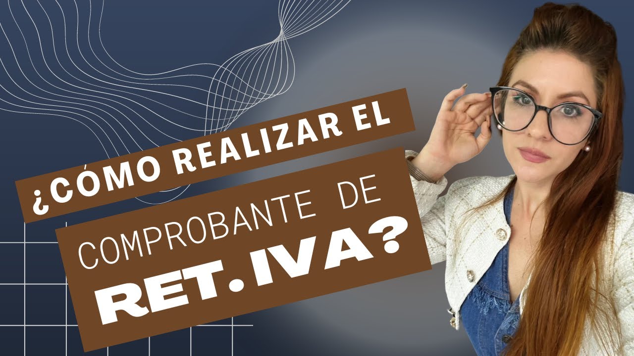 APRENDE: ¿CÓMO HACER COMPROBANTE DE RETENCIÓN DE IVA?  // 