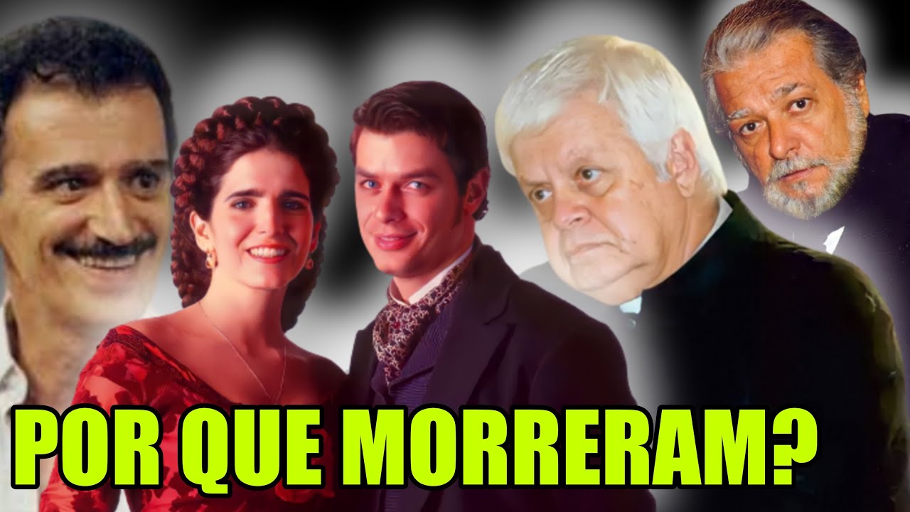 ATORES E ATRIZES DA NOVELA FORÇA DE UM DESEJO QUE JÁ MORRERAM e VOCÊ NÃO SABIA