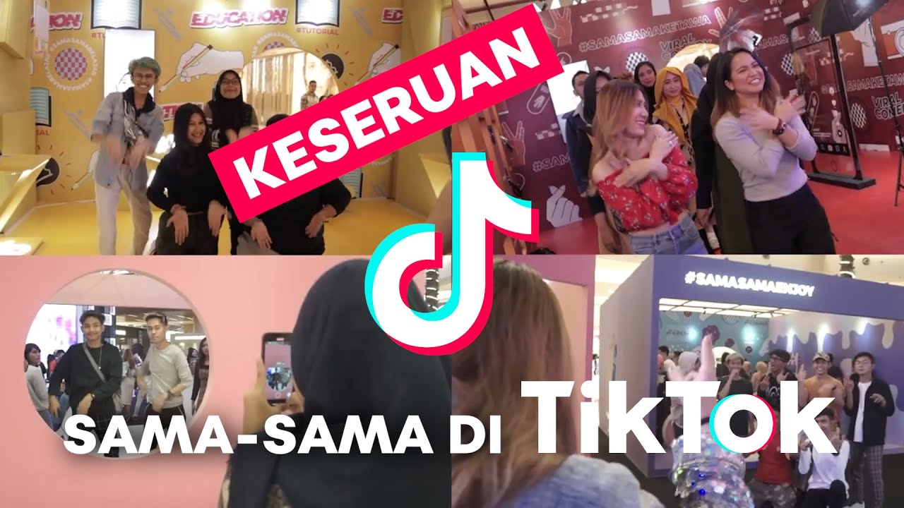 Liputan Seru Event TikTok #SamaSamadiTikTok#TikTokIndonesia