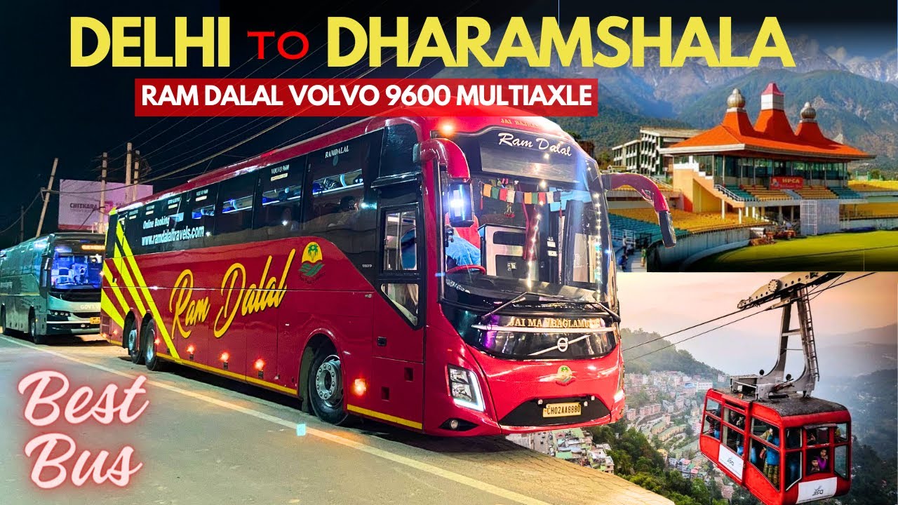 Delhi to Dharamshala by Bus | Ram Dalal Volvo 9600 Multiaxle Semi-Sleeper