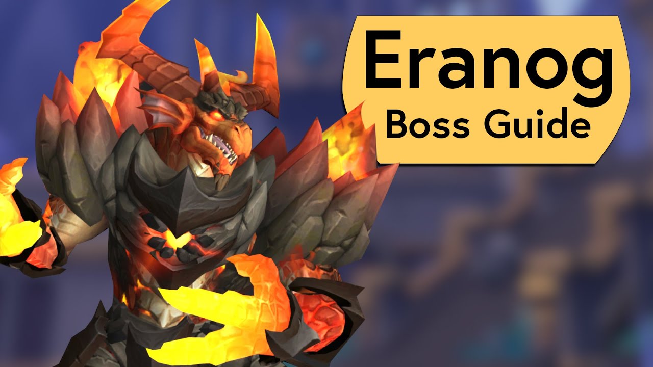 Eranog Raid Guide - Normal/Heroic Eranog Vault of the Incarnates Boss Guide