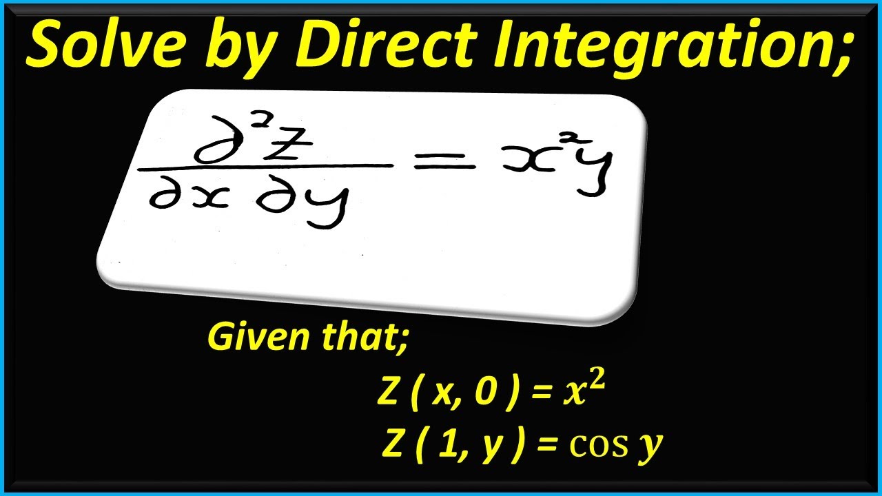How to apply Direct Integration to solve Partial Differential Equations.-Example 2
