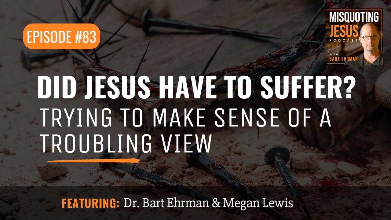 Did Jesus Have to Suffer? Trying to Make Sense of a Troubling View