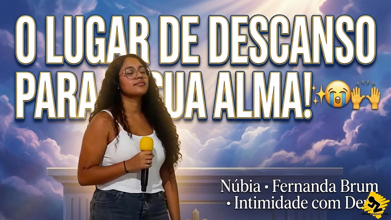 EM TUA PRESENÇA – Fernanda Brum | Nada se compara com o Lugar de descanso e Adoração | NÚBIA