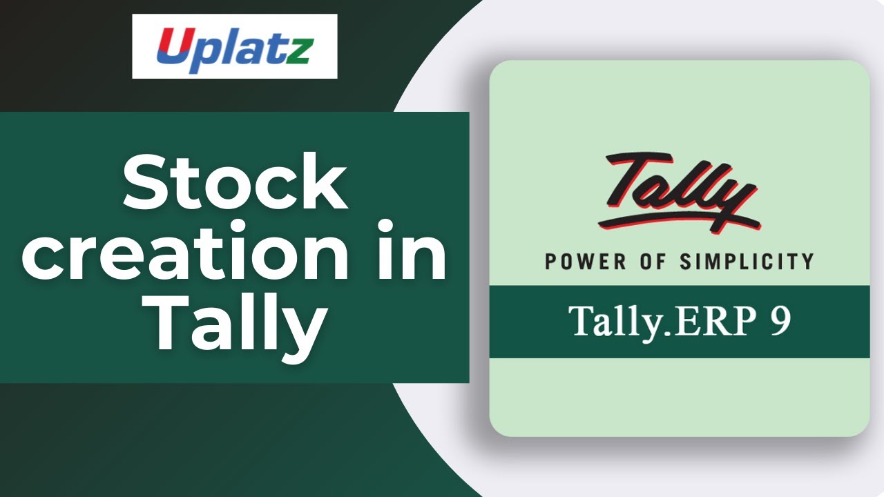 Stock creation in Tally | Become a master of Tally.ERP 9 | Tally Training & Certification | Uplatz