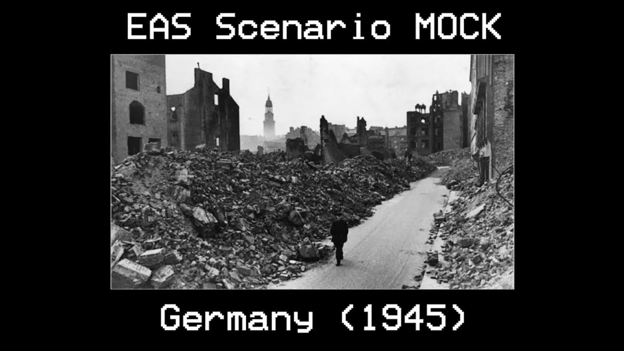 EAS Scenario MOCK - Germany (1945) - Germany Surrenders 