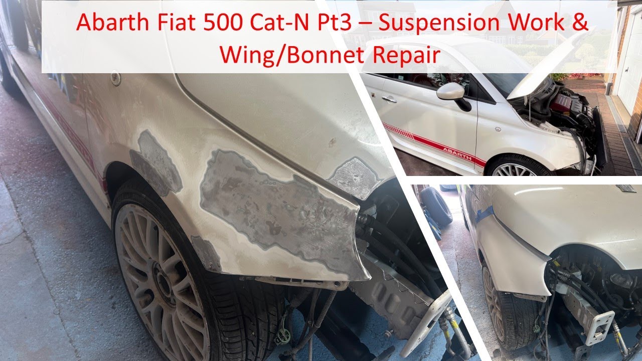 Abarth Fiat 500 Pt3 - Suspension Work & Damaged Wing & Bonnet Repair
