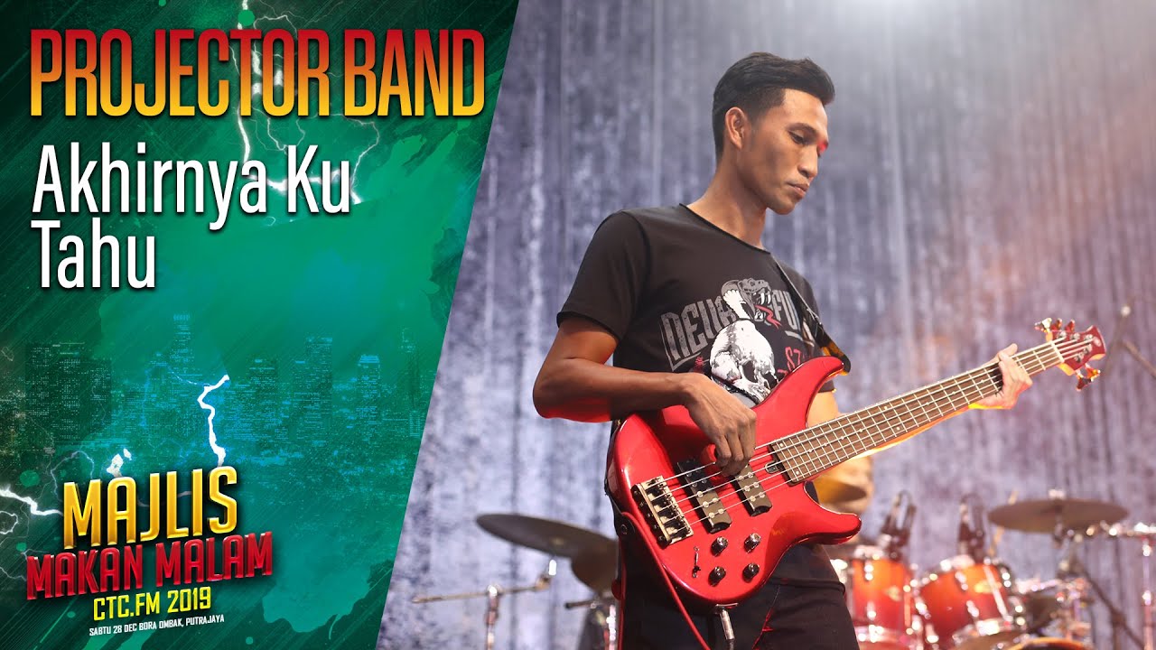 Projector Band - Akhirnya Ku Tahu | Majlis Makan Malam CTC FM 2019