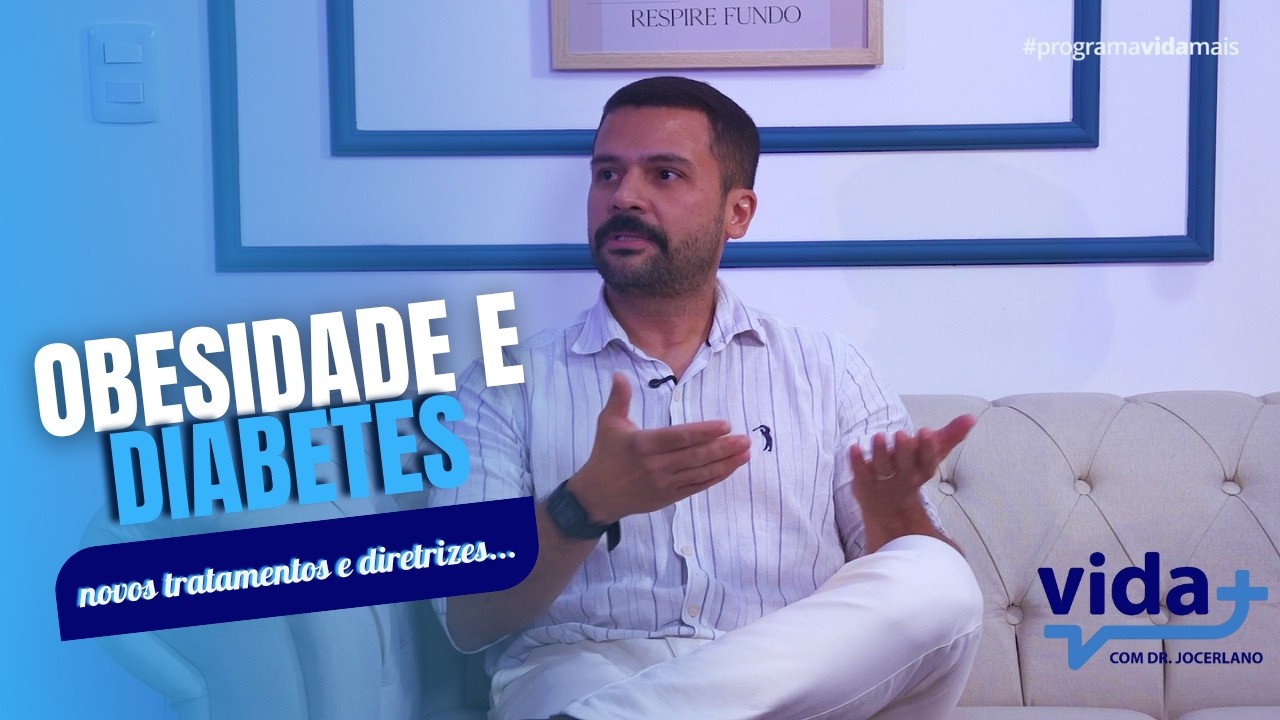 Obesidade e Diabetes: Novos tratamentos | Programa Vida+ | 22/02/2026