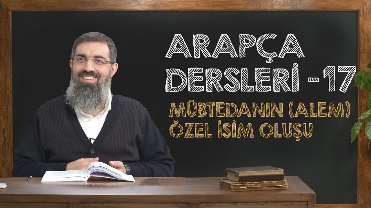 Mübtedanın (Alem) Özel İsim Oluşu | Arapça Dersleri 17 | Halis Bayancuk Hoca