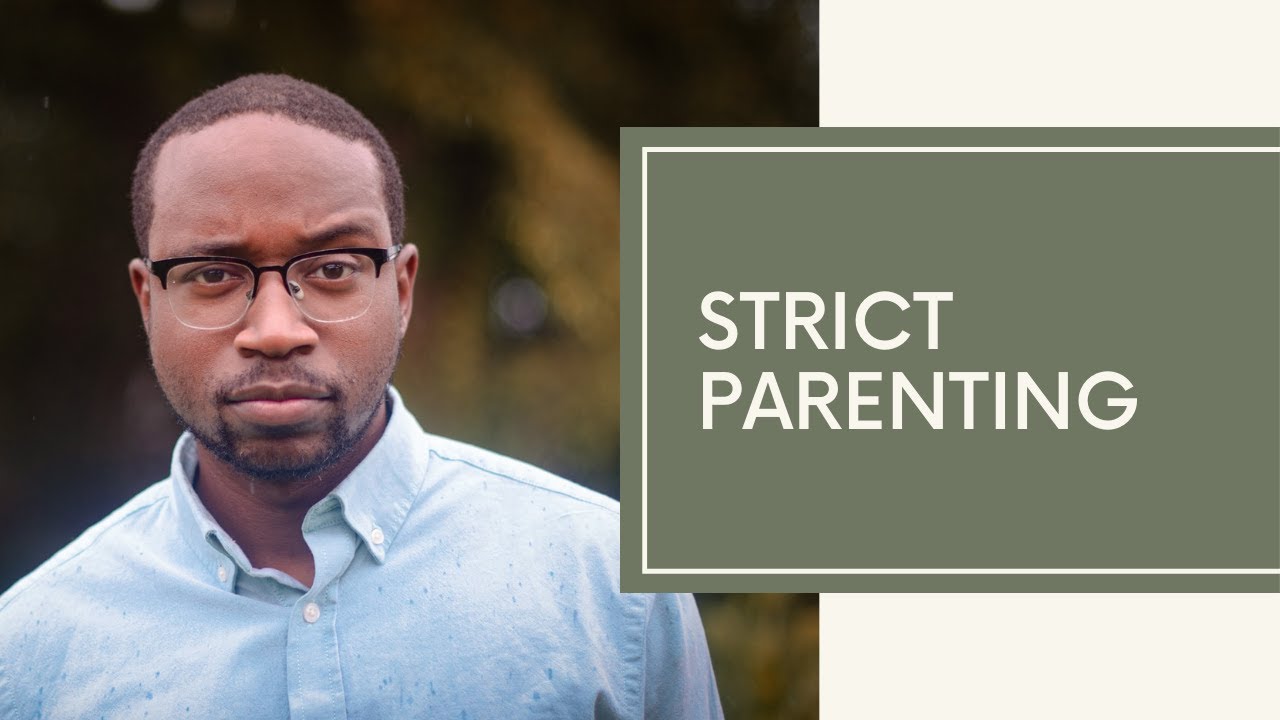 The impact of strict parenting and how to balance it.