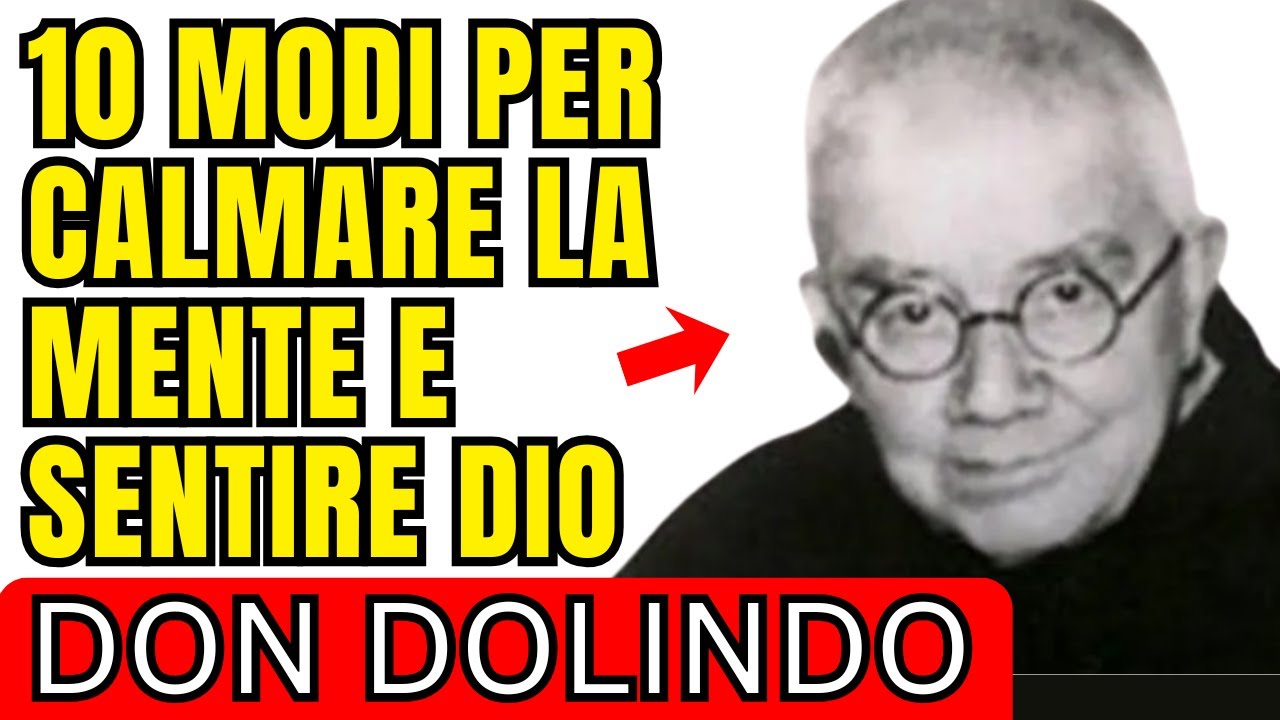 🚨 10 PRATICHE SEMPLICI PER SILENZIARE LA MENTE E ASCOLTARE DIO - DON DOLINDO RUOTOLO