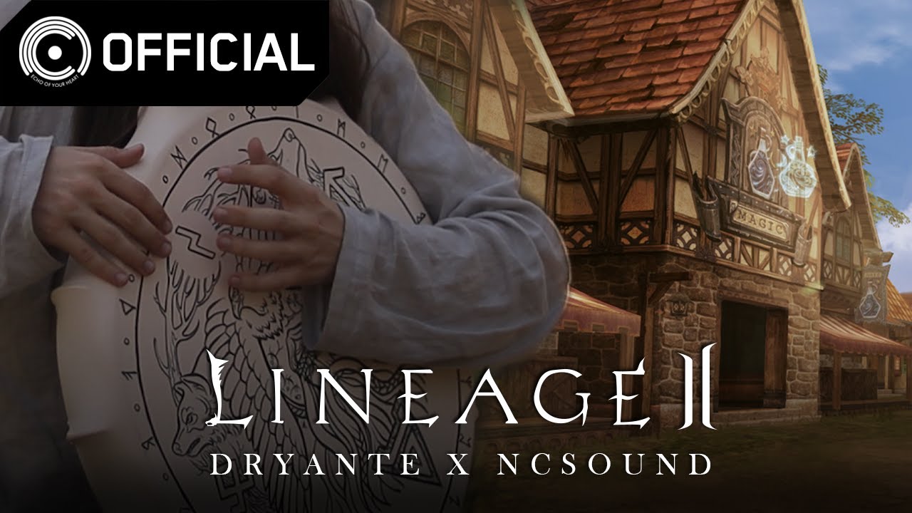 [Lineage 2] 양치기의 피리 - 디온성 마을 (Shepard's Flute – Dion Theme) – Covered By Dryante Zan X NCSOUND