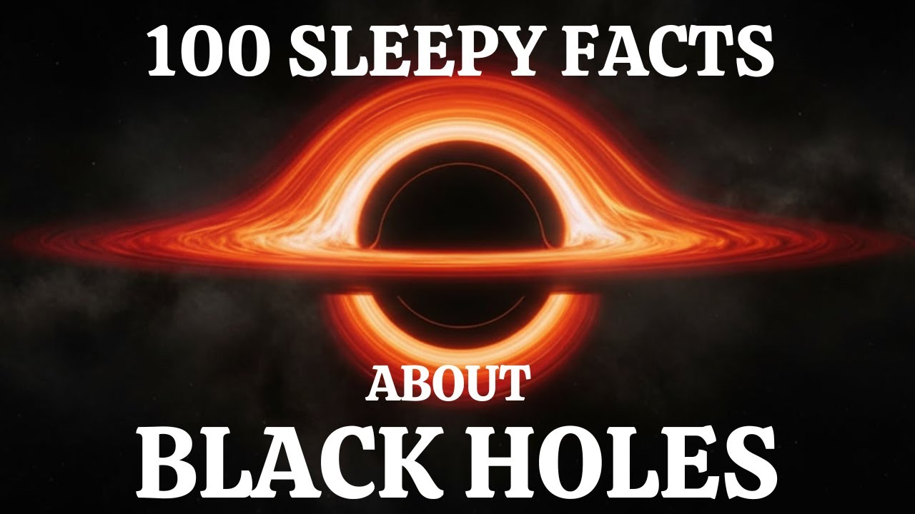 The Most Relaxing Facts About Black Holes | Fall Asleep to Science