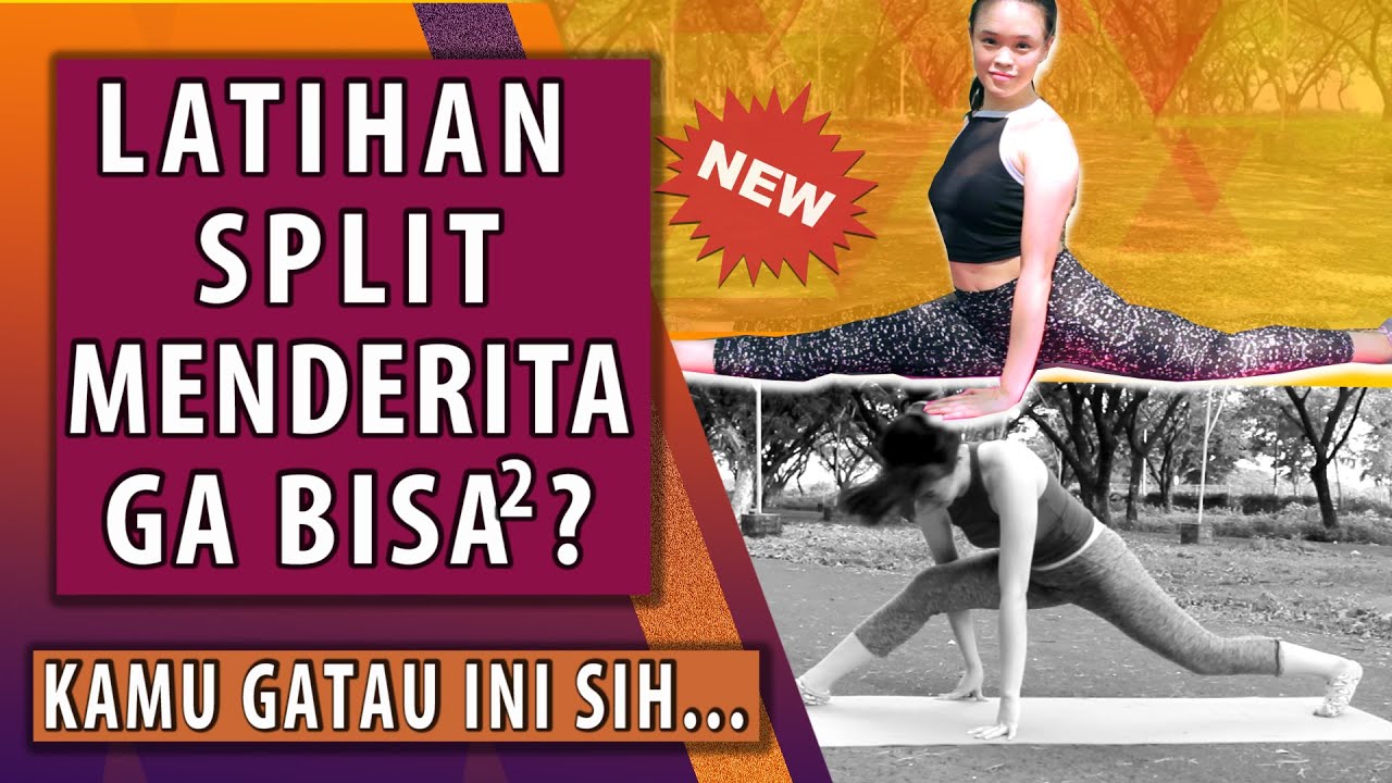 Tutorial Split Depan - Teknik Split benar Untuk Pemula