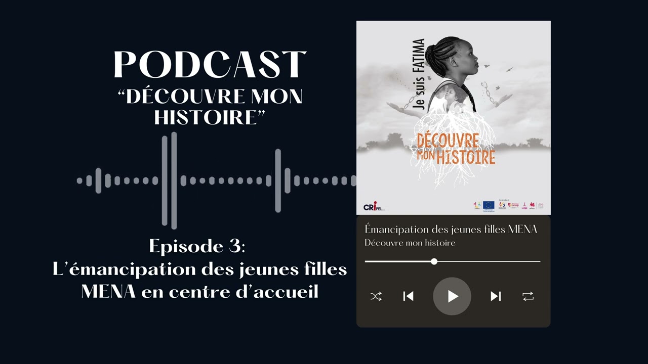 L' émancipation des jeunes filles MENA en centre d'accueil [S3E3]