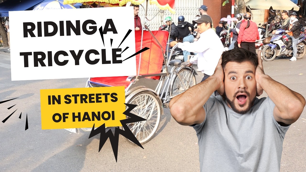 Tricycle Ride in Hanoi Crazy Traffic